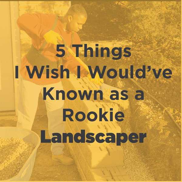 5 Dinge, die ich wünschte, ich hätte als Rookie -Landschaftsgestalter bekannt