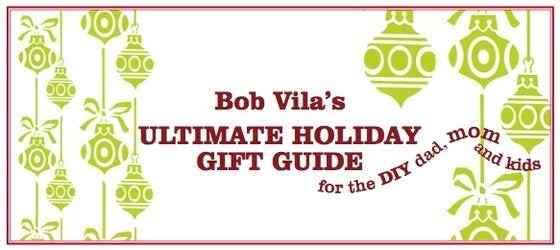 Guide de cadeaux de vacances ultime de Bob Vila