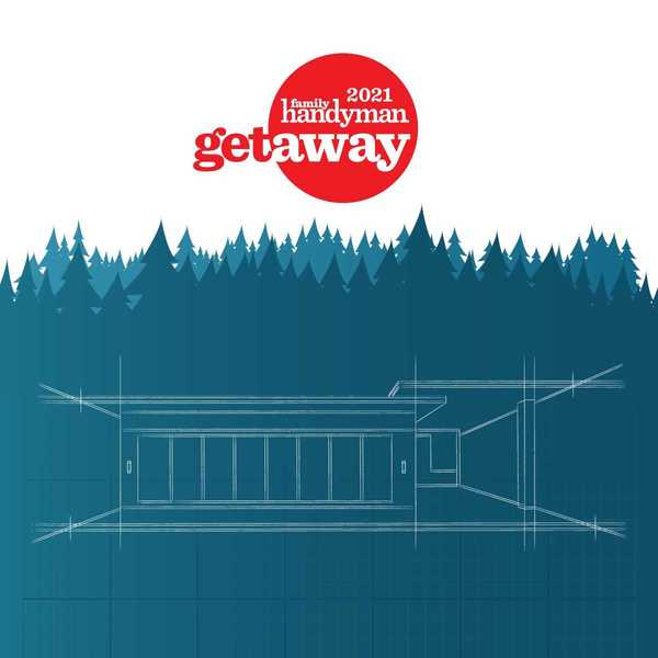 Die Geschichte hinter dem Getaway -Projekt von Family Handyman